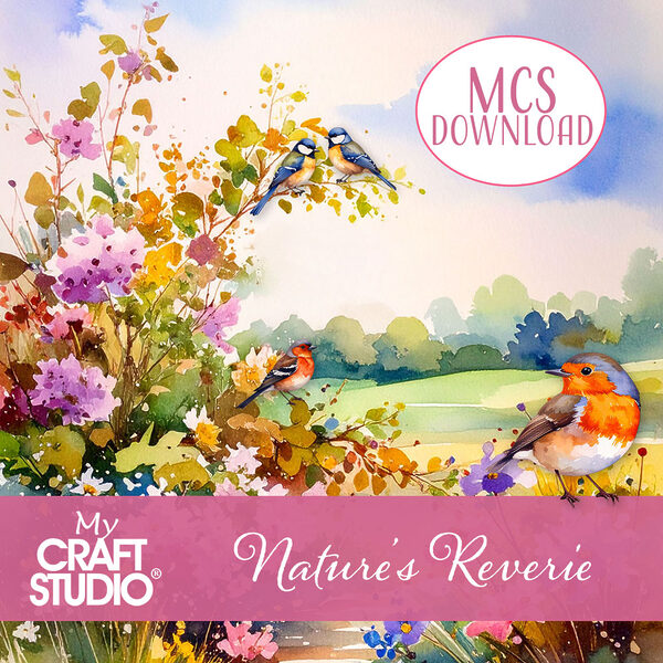 My Craft Studio Nature's Reverie Artwork Download - Highlight Crafts