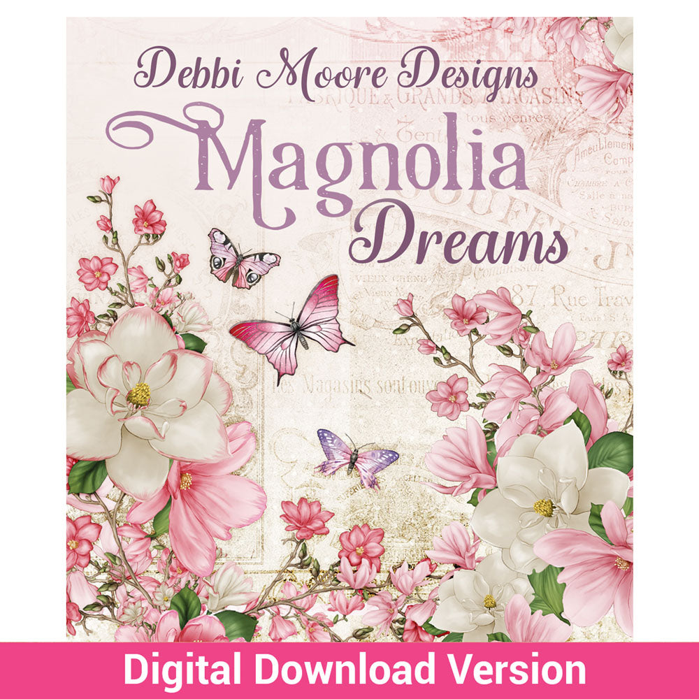 Debbi Moore Designs Magnolia Dreams Digital Download