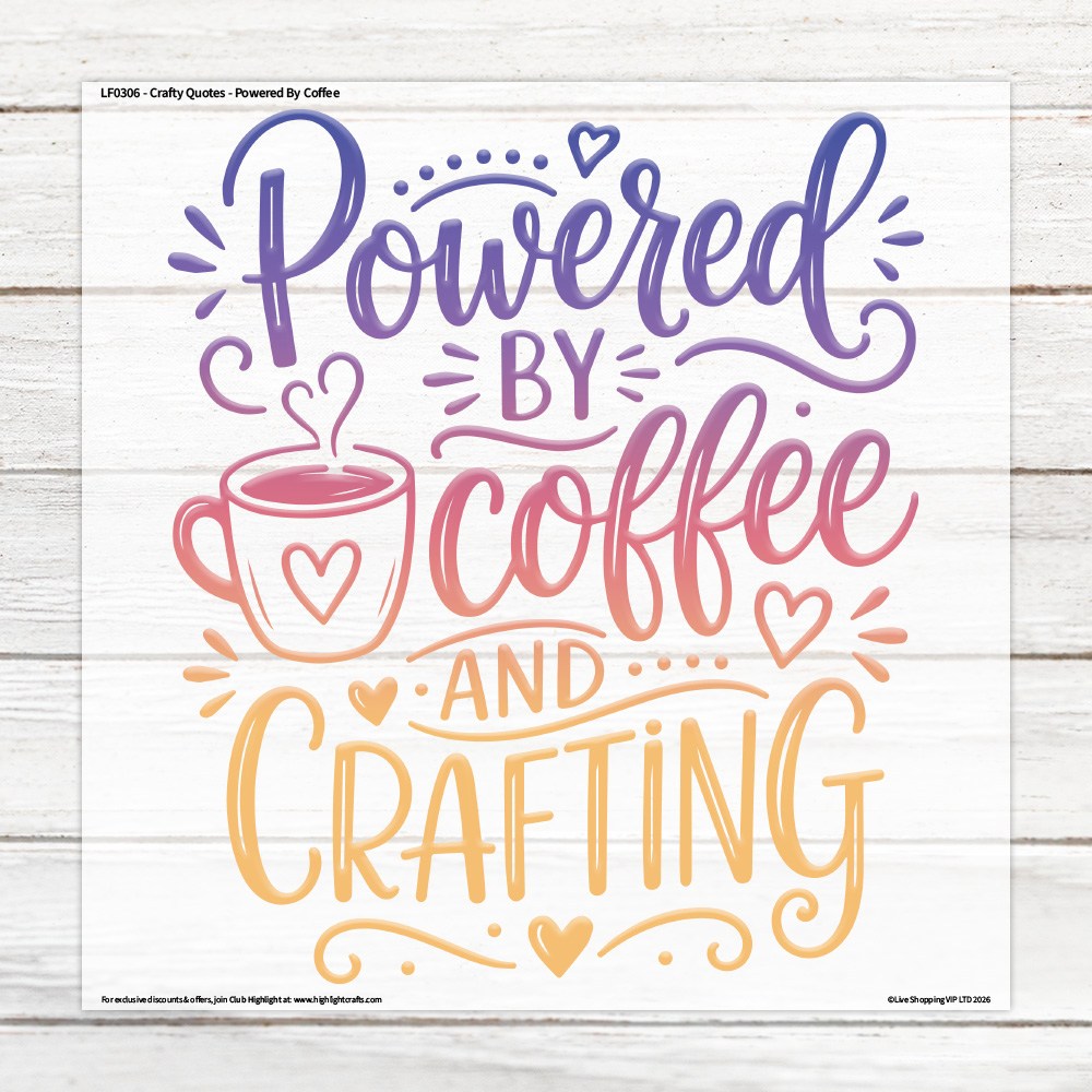 Highlight Luxe Crafty Quotes Powered By Coffee Large Heat Transfer Sheet