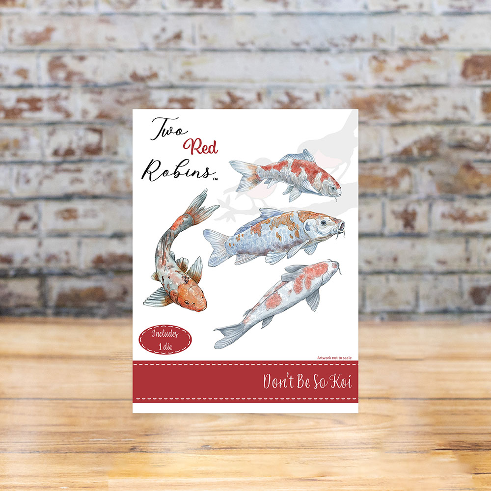Two Red Robins Don't Be So Koi Die Set